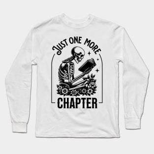 "Just One More Chapter" Skeleton Reading Long Sleeve T-Shirt